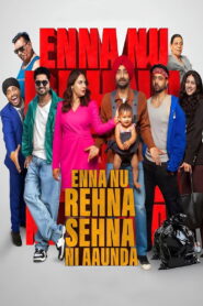 Enna Nu Rehna Sehna Ni Aaunda
